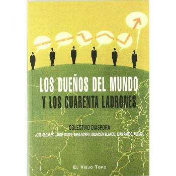 Los dueños del mundo y los cuarenta ladrones - Diáspora, Colectivo