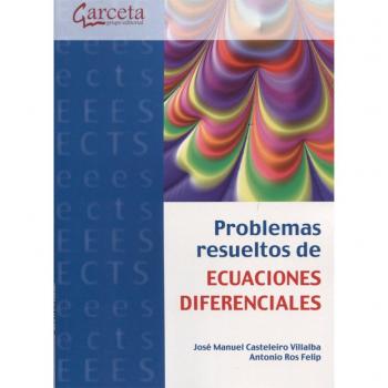 Problemas resueltos de Ecuaciones Diferenciales - Casteleiro Jose
