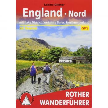 Guía Excursionista de Inglaterra - Norte: Lake District, Yorkshire Dales, Northumberland. 60 Rutas con Datos GPS