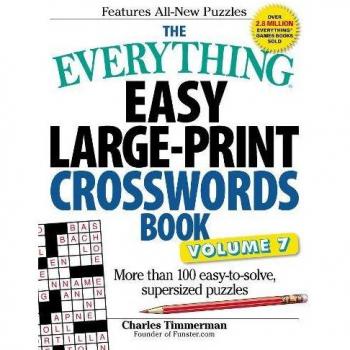 The Everything Easy Large-Print Crosswords Book, Volume 7: More Than 100 Easy-to-solve, Supersized Puzzles
