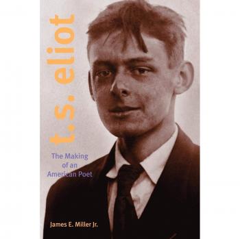 T. S. Eliot: The Making of an American Poet - Paperback Biography