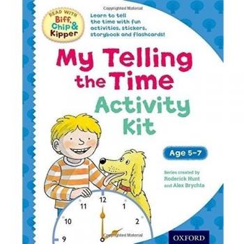 Oxford Reading Tree Read With Biff, Chip & Kipper: My Telling the Time Activity Kit