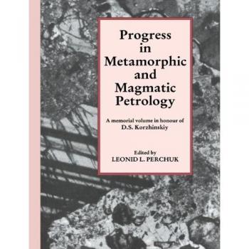 Progreso en Petrología Metamórfica: Volumen Conmemorativo en Honor a D. S. Korzhinskiy (Edición de Cambridge)