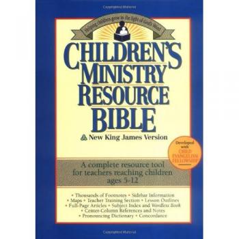 Children's Ministry Resource Bible-NKJV: Helping Children Grow in the Light of God's Word: New King James Children's Ministry Resource Bible