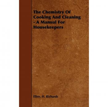 Housekeeping Science: The Chemistry of Cooking and Cleaning Manual