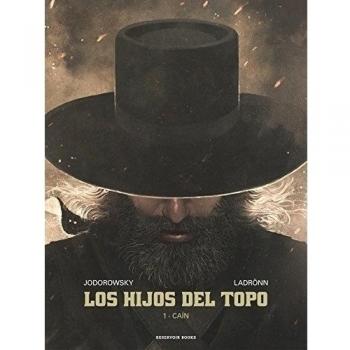Los hijos del Topo: 1 - Caín - José Ladrönn Alejandro Jodorowsky