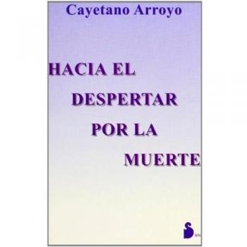 HACIA EL DESPERTAR POR LA MUERTE