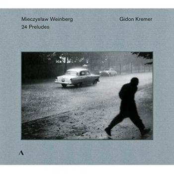 Weinberg: 24 Preludes for Solo Violin - Gidon Kremer Edition