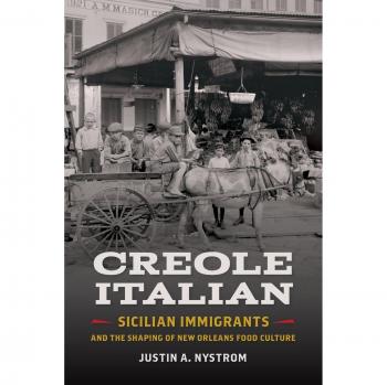 Creole Italian: The Impact of Sicilian Immigrants on New Orleans Culinary Heritage
