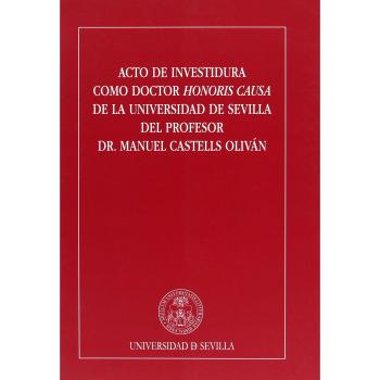 Acto de investidura como Doctor Honoris Causa de la Universidad de Sevilla del Profesor Dr. Manuel Castells Oliván: 43
