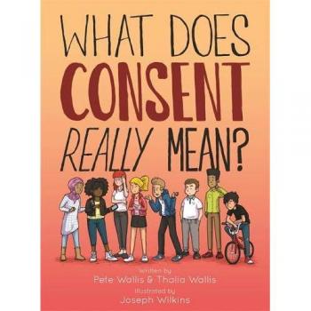 What Does Consent Really Mean?