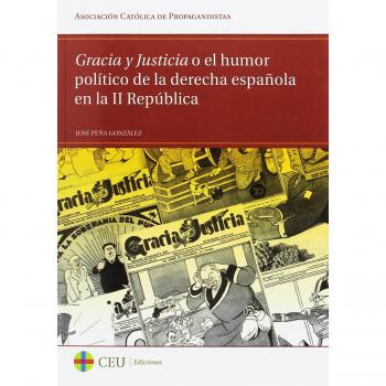 Gracia y Justicia o el humor político de la derecha española en la II República: 19