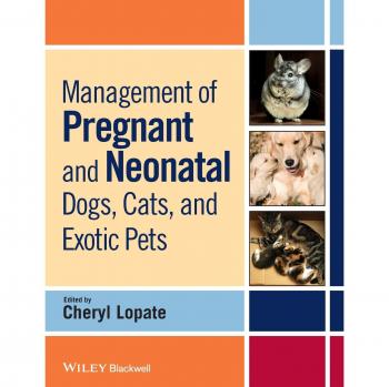 Management of Pregnant and Neonatal Dogs, Cats, and Exotic Pets
