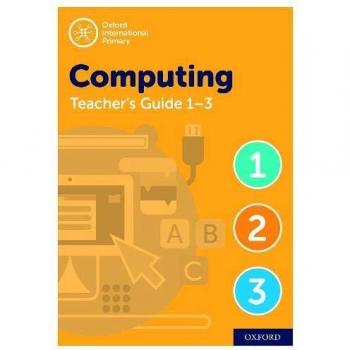 Oxford International Primary Computing Teacher Guide / CPT Bundle Levels 1-3