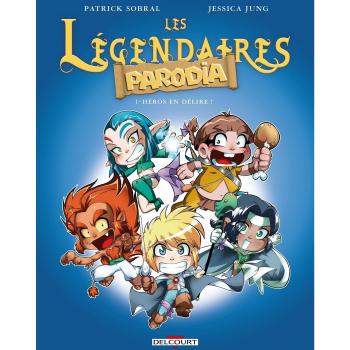 Les Légendaires - Parodia Tomo 1: Héroes en Delirio