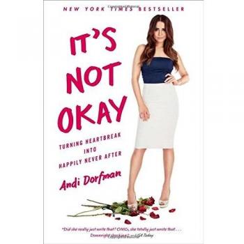 It's Not Okay: Turning Heartbreak Into Happily Never After