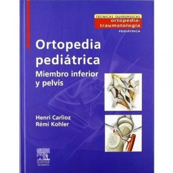 Ortopedia pediátrica. Miembro inferior y pelvis