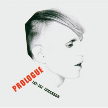 JAY JAY JOHANSON PROLOGUE