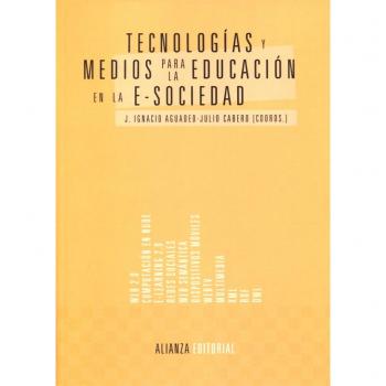 Tecnologías y medios para la educación en la e-sociedad