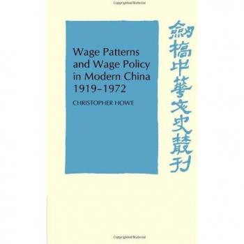 Patrones Salariales y Política de Salarios en la China Moderna 1919-1972 (Estudios de Cambridge en Historia, Literatura e Instituciones Chinas)
