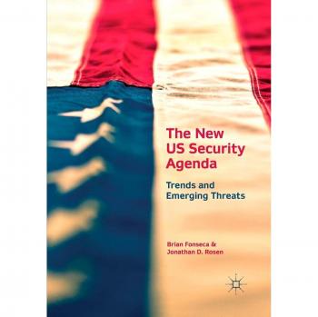 The New US Security Agenda: Trends and Emerging Threats