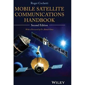 Mobile Satellite Communications Guidebook: Comprehensive Resource for Satellite Technology and Applications