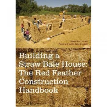 Building a Straw Bale House /anglais: The Red Feather Construction Handbook