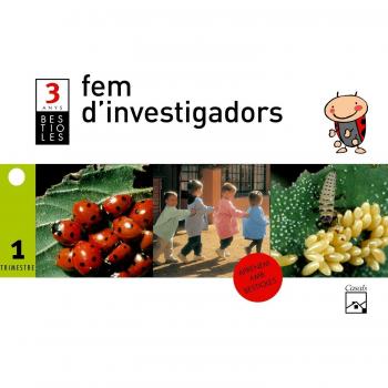 Fem d'investigadors 1r trimestre 3 anys. Bestioles