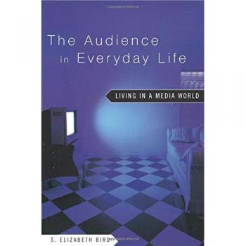 The Audience in Everyday Life: Living in a Media World