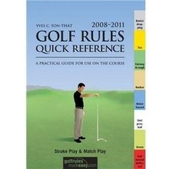 Golf Rules Quick Reference 2008-2011: A Practical Guide for Use on the Course