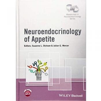 NEUROENDOCRINOLOGY OF APPETITE