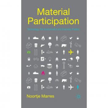 Palgrave Material Participation: Technology, Environment, and Everyday Engagement