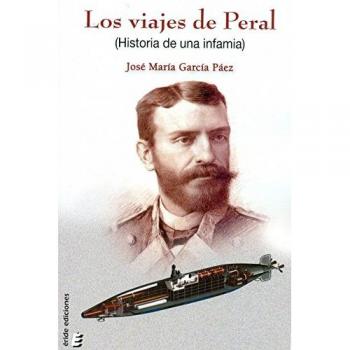LOS VIAJES DE PERAL: Historia de una infamia