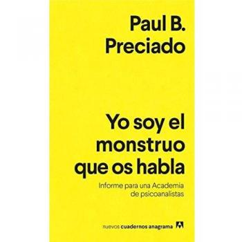 Yo soy el monstruo que os habla: Informe para una Academia de psicoanalistas: 29
