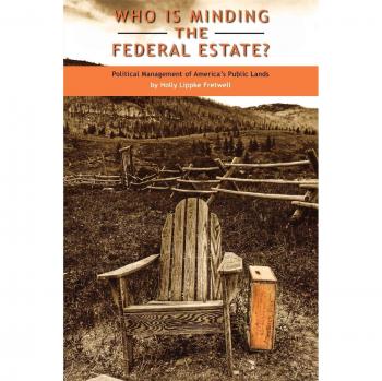 Federal Estate Management: Political Oversight of America's Public Lands by Holly Lippke Fretwell