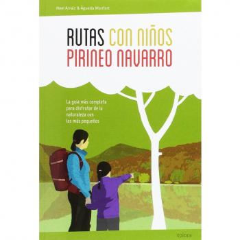 Rutas con niños en el Pirineo navarro - NOEL ARRAIZ Y AGUEDA MONFORT