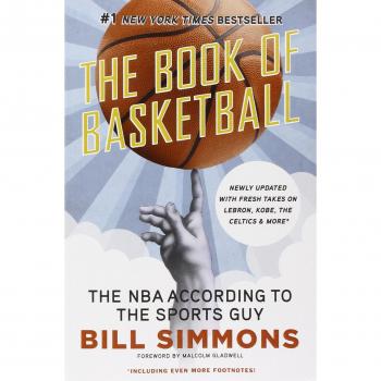 The Book of Basketball: The NBA According to the Sports Guy