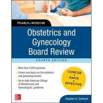 Obstetrics and Gynecology Board Review Guide: Essential Insights and Pearls of Wisdom