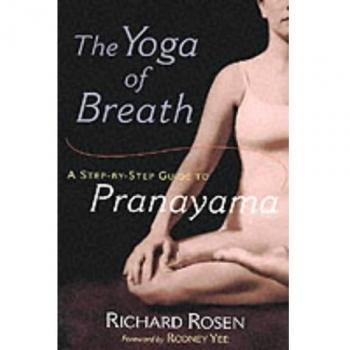 The Yoga of Breath: A Step-by-Step Guide to Pranayama