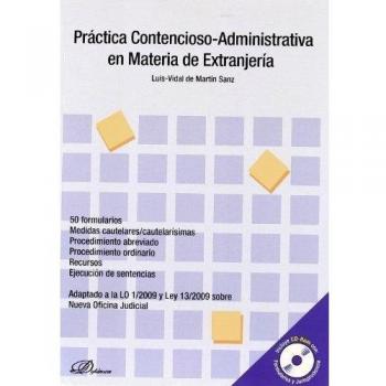 Práctica contencioso-administrativa en materia de extranjería: 50 formularios. Medidas cautelares/cautelarísimas. Procedimiento abreviado. ... y Ley 13/2009 sobre Nueva Oficina Judicial