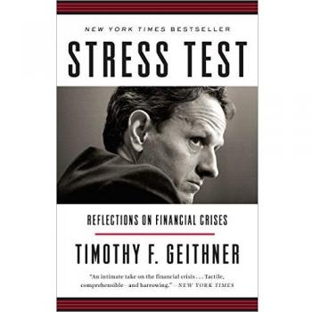 Stress Test: Insights from Financial Crises by Timothy F. Geithner