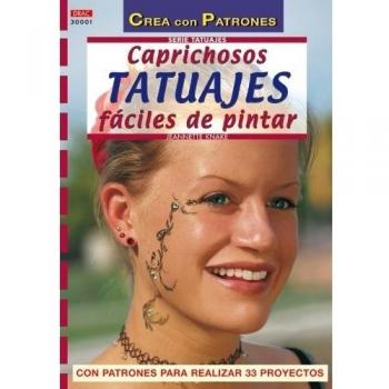 Serie Tatuajes nº 1. CAPRICHOSOS TATUAJES FÁCILES DE PINTAR