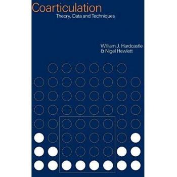 Coarticulación: Teoría, Datos y Técnicas (Estudios de Cambridge en Ciencia del Habla y Comunicación)