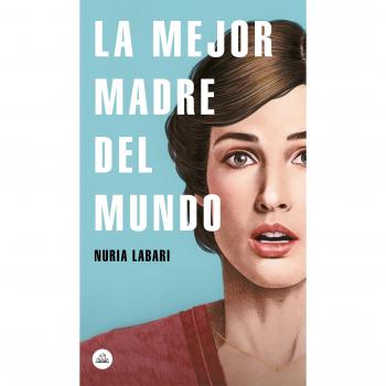 Libro La Mejor Madre del Mundo de Nuria Labari - Edición en Español