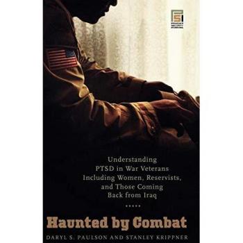Haunted by Combat: PTSD Insights for Veterans, Women, and Reservists Returning from Iraq