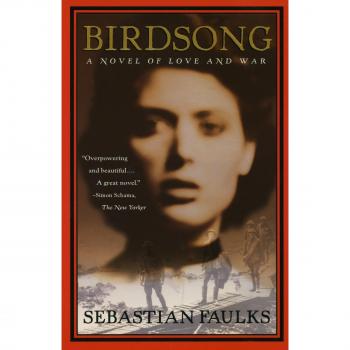 Birdsong: A Novel of Love and War