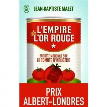 L'Empire de l'or rouge: Enquête mondiale sur la tomate d'industrie