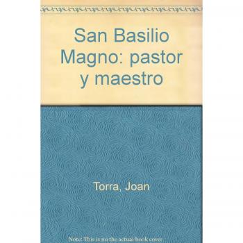 San Basilio Magno, pastor y maestro: 197