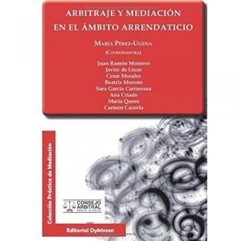 Arbitraje y Mediación en el ámbito arrendaticio.