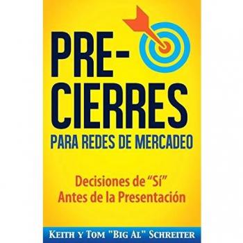 Pre-Cierres Efectivos para Redes de Mercadeo: Decisiones Clave Antes de la Presentación